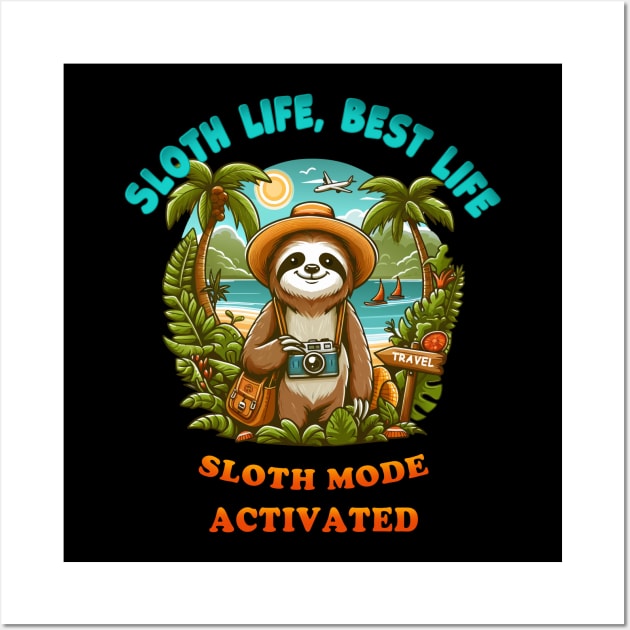 Sloth life, Best life. Wall Art by SergioArt